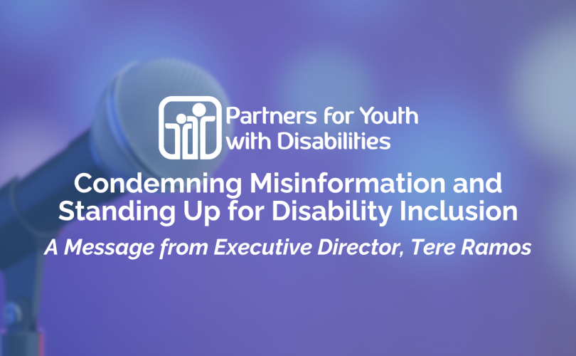 PYD logo. Text reads "Condemning Misinformation and Standing Up for Disability Inclusion; a message from Executive Director, Tere Ramos"